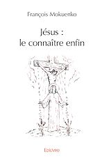 Télécharger le livre :  Jésus : le connaître enfin