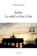 Télécharger le livre :  Berlin - Le soleil se lève à l'est