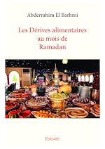 Télécharger le livre :  Les Dérives alimentaires au mois de Ramadan