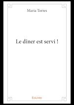 Télécharger le livre :  Le dîner est servi !