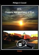 Télécharger le livre :  JFK: Omerta sur un Coup d'État