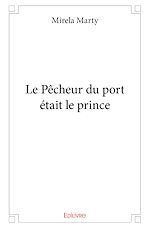 Télécharger le livre :  Le Pêcheur du port était le prince