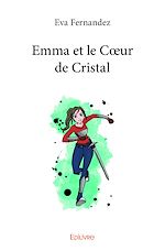 Télécharger le livre :  Emma et le Cœur de Cristal