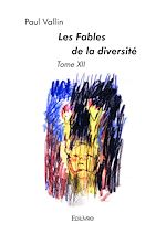 Télécharger le livre :  Les Fables de la diversité - Tome XII