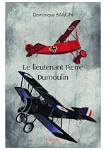 Télécharger le livre :  Le lieutenant Pierre Dumoulin