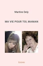 Télécharger le livre :  Ma vie pour toi, maman