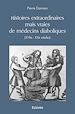 Télécharger le livre :  Histoires extraordinaires mais vraies de médecins diaboliques (XVIIe - XXe siècles)