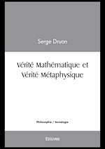 Télécharger le livre :  Vérité Mathématique et Vérité Métaphysique
