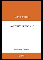 Télécharger le livre :  L'Aventure irlandaise