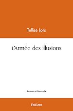 Télécharger le livre :  L'Armée des illusions