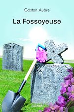Télécharger le livre :  La Fossoyeuse