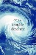 Télécharger le livre :  Trouble destinée