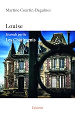 Télécharger le livre :  Louise - Seconde partie - Les Châtiments