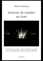 Télécharger le livre :  Semeuse de Lumière sur Terre