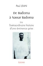 Télécharger le livre :  De Badoma à Nassar Badoma ou l'extraordinaire histoire d'une éminence grise