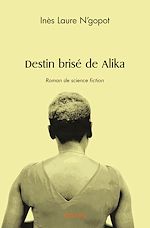 Télécharger le livre :  Destin brisé de Alika