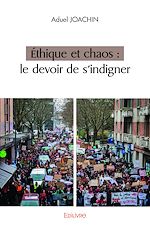 Télécharger le livre :  Éthique et chaos : le devoir de s'indigner