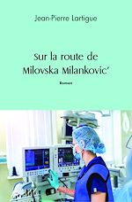 Télécharger le livre :  Sur la route de Milovska Milankovic'