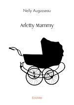 Télécharger le livre :  Arletty Mammy