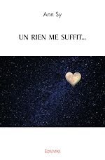 Télécharger le livre :  UN RIEN ME SUFFIT...