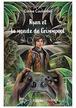 Télécharger le livre :  Ryan et le monde de Grimmpool