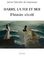 Télécharger le livre :  Harry, la foi et moi (l'histoire s'écrit)