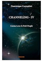 Télécharger le livre :  Channeling IV - Contact avec le Petit Peuple