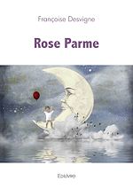 Télécharger le livre :  Rose Parme