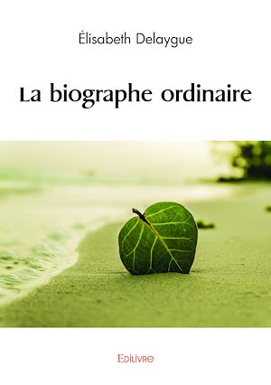 Téléchargez le livre :  La biographe ordinaire