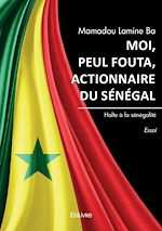 Télécharger le livre :  Moi, Peul Fouta, actionnaire du Sénégal