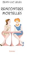 Télécharger le livre :  Rencontres mortelles