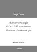 Télécharger le livre :  phénoménologie de la vérité commune