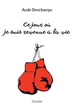 Télécharger le livre :  Ce jour où je suis revenue à la vie