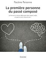 Télécharger le livre :  La première personne du passé composé - réédition