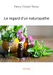 Télécharger le livre :  Le regard d'un naturopathe