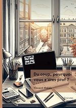 Télécharger le livre :  Du coup, pourquoi vous z'êtes prof ?