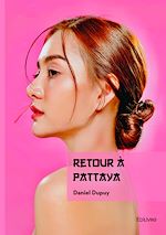 Télécharger le livre :  Retour à Pattaya