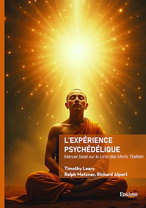 Téléchargez le livre :  L'expérience psychédélique