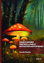 Télécharger le livre :  Contes et histoires pour toute la famille, des plus petits aux plus grands