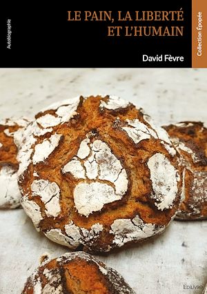 Download the eBook: Le pain, la liberté et l'humain