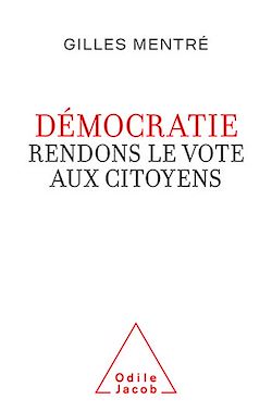 Télécharger le livre :  Démocratie. Rendons le vote aux citoyens