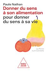 Download this eBook Donner du sens à son alimentation pour donner du sens à sa vie