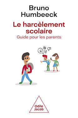 Télécharger le livre :  Le Harcèlement scolaire : guide pour les parents
