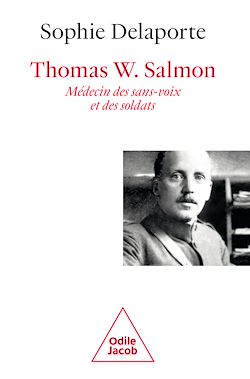 Télécharger le livre :  Thomas W. Salmon, médecin des sans-voix et des soldats (1876-1927)