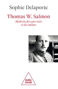 Télécharger le livre :  Thomas W. Salmon, médecin des sans-voix et des soldats (1876-1927)