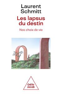 Télécharger le livre : Les Lapsus du destin, nos choix de vie