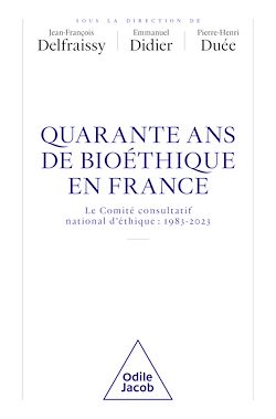 Télécharger le livre :  40 ans de bioéthique en France