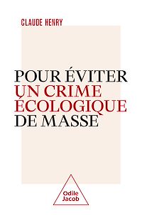 Télécharger le livre :  Pour éviter un crime écologique de masse