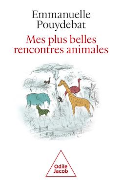 Télécharger le livre :  Mes plus belles rencontres animales