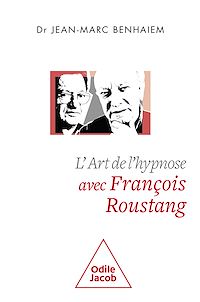 Téléchargez le livre :  L' Art de l'hypnose avec François Roustang